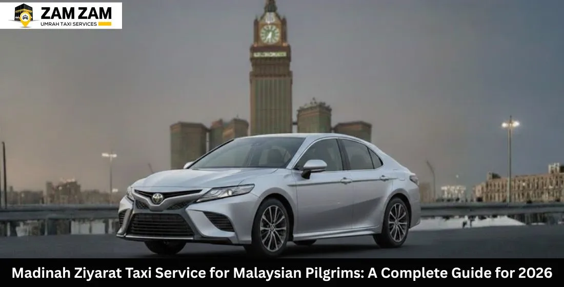 Madina Ziyarat Taxi Service for Malaysia Pilgrims 2026