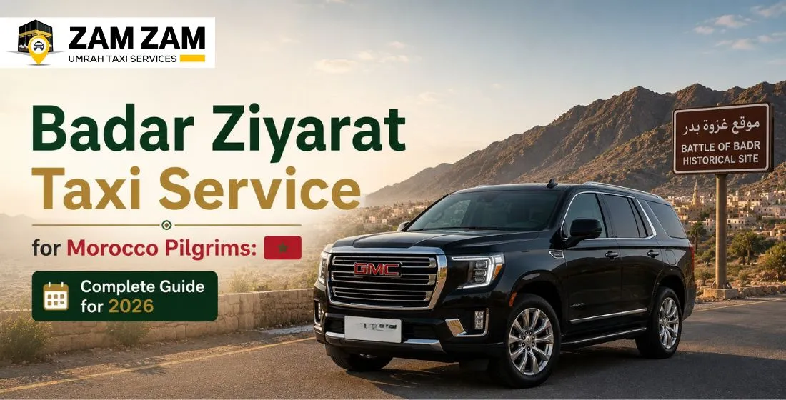 Badar Ziyarat Taxi Service for Morocco Pilgrims 2026