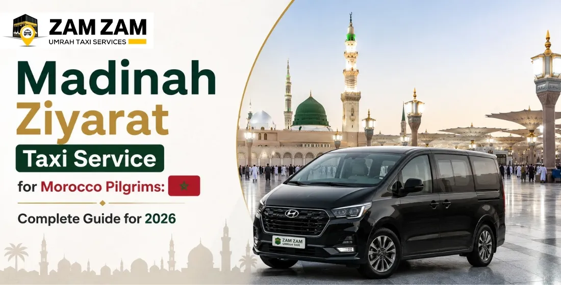 Madinah Ziyarat Taxi Service for Morocco Pilgrims 2026