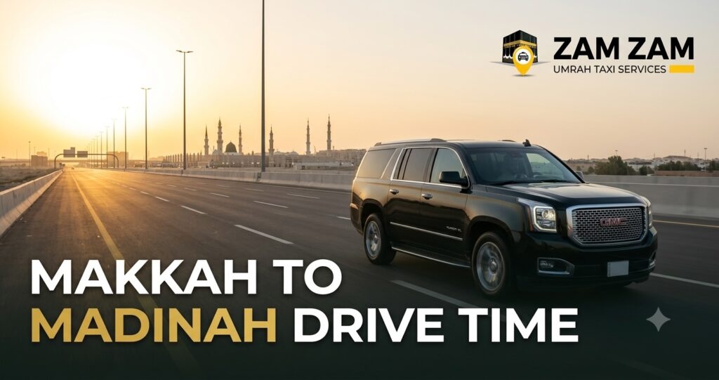 Makkah Hotel to Madinah Hotel: How Long Does the Journey Take?