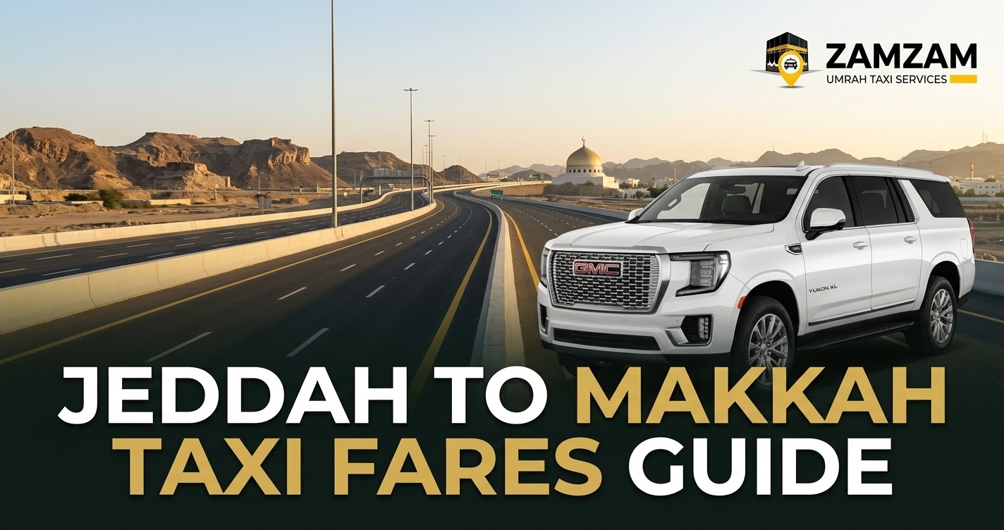 How Much Is a Taxi Fare from Jeddah to Makkah for Pilgrims?