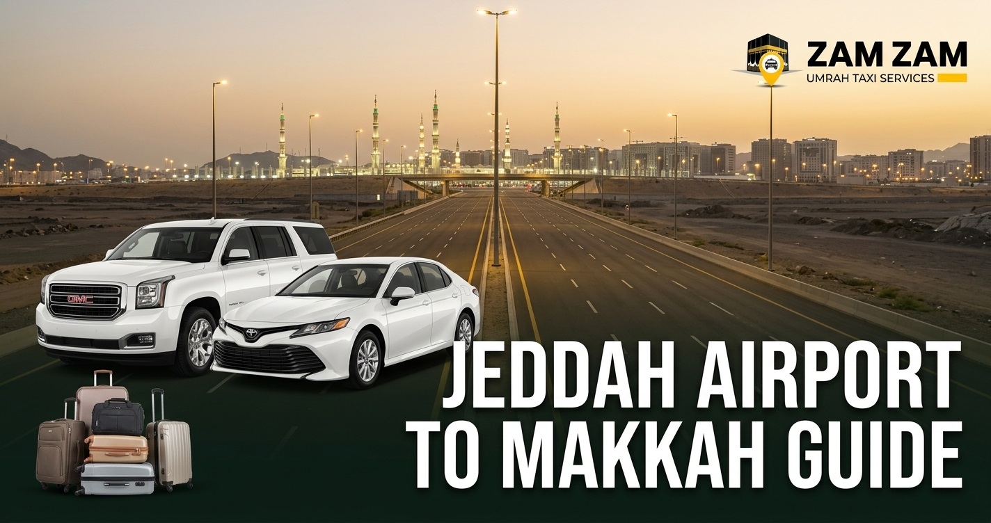 Jeddah Airport Transfer for Umrah Pilgrims: Complete Taxi Guide